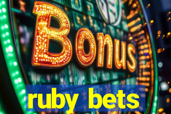 ruby bets